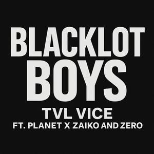 BlackLot Boys (feat. Planet X, Zaiko & Zero)