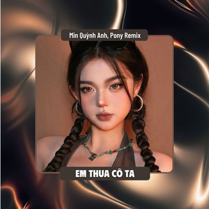 Em Thua Cô Ta (Pony Remix)