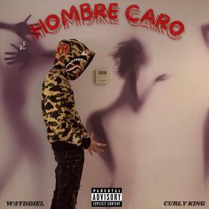 Hombre Caro (Curly King Remix)