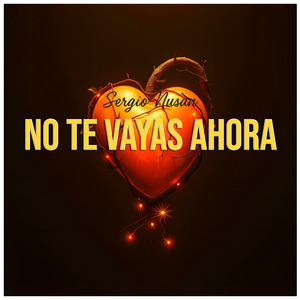 No Te Vayas Ahora
