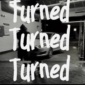Turned