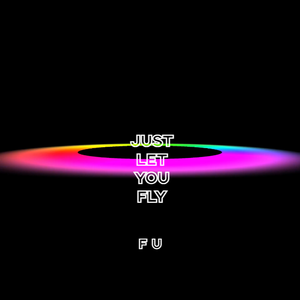 Just Let You Fly