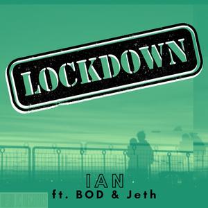 Lockdown (feat. Ian & BÒD)