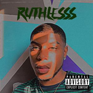 Ruthlesss