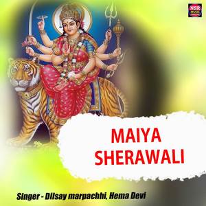Maiya Sherawali