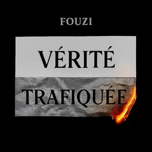 VÉRITÉ TRAFIQUÉE