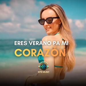 SITEMUSIC Eres Verano Pa’ Mi Corazón