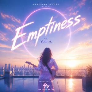 Emptiness (feat. Your A.)