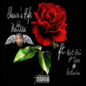 Shawn's Life Matters (feat. Qrt Kei & Actavis)
