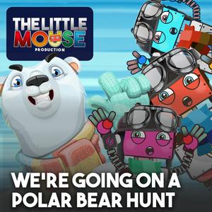 We're going on a Polar Bear Hunt
