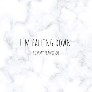 I'm Falling Down