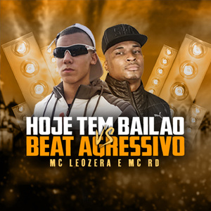 Hoje Tem Bailão VS Beat Agressivo