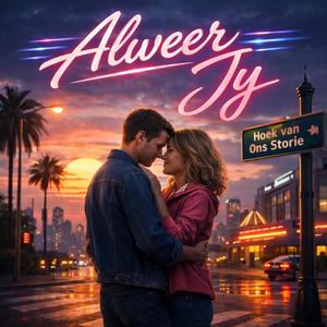 Alweer Jy (Afrikaanse Synth Pop Liefdeslied)