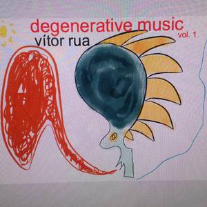 Degenerative Music, Vol. 1