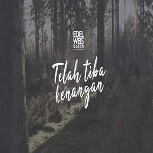 TELAH TIBA KENANGAN