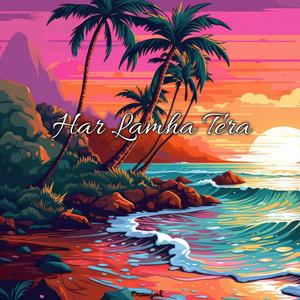 Har Lamha Tera