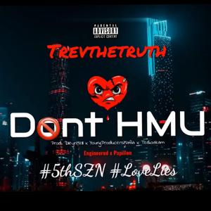 Don't HMU (feat. TrevTheTruth)