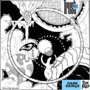 Trust Me (feat. Dark Saints)