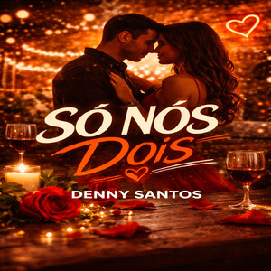 SÓ NÓS DOIS