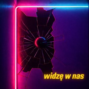 Widzę W Nas