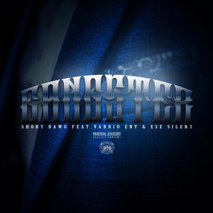 Gangster (feat. Varrio EnT & ESE Silent)