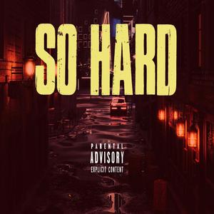 So Hard