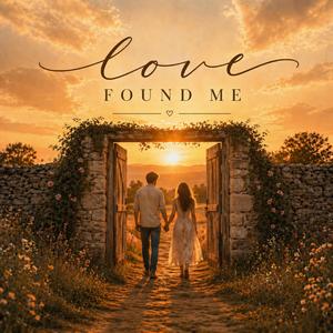 LOVE FOUND ME