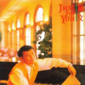 Just For You