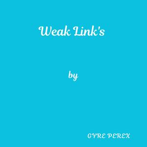 Weak Links