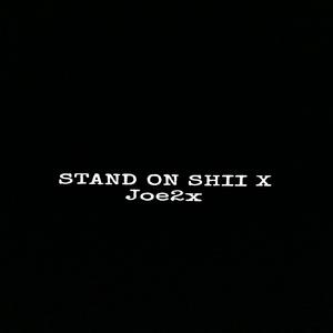 STAND ON SHII (feat. Joe2x)