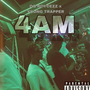 4 AM (feat. Young Trapper) (Radio Edit)