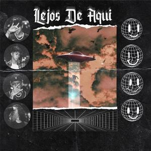 Lejos De Aqui (feat. Alxn, YOGI, Lala & The Grime)