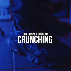 Crunching (feat. Doghead & Tallandcrispy)