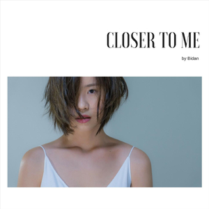 Closer to Me