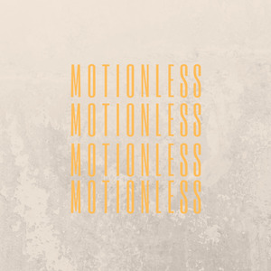 Motionless