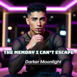 The Memory I Can’t Escape