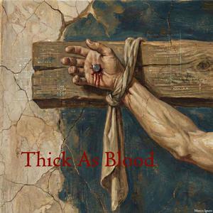 Thick as Blood