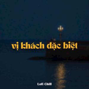 BEAT Vị Khách Đặc Biệt (Lofi)