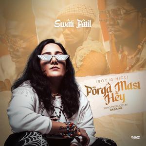 Porga Mast Hey (Boy is Nice)