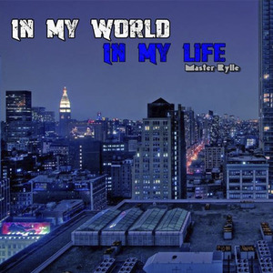 In My World, In My Life