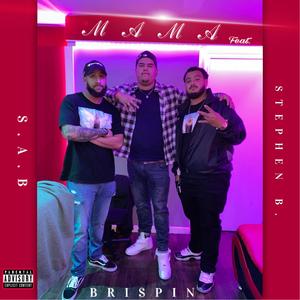 Mama (feat. Stephen B & Brispin)