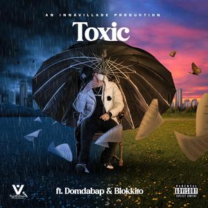 TOXIC (feat. Domdabap & Blokkito)