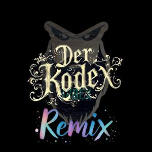 Der Kodex (aaaahhhh Remix) (Punzel Music Remix)