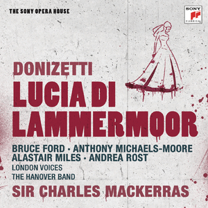 Lucia di Lammermoor:Scena III, "Il tuo dubbio...Come vinti da stanchezza" (Ryland Davies, Anthony Michaels-Moore, Alastair Miles, Coro di cacciatori)