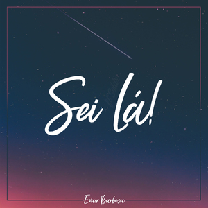Sei Lá!