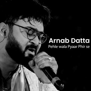 Pehle Wala Pyaar Phir Se