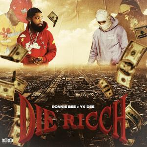 DIE RICCH (feat. Yk Dee)