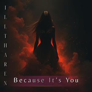 Because It's You