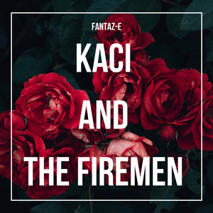 Kaci and The Firemen