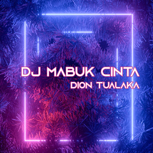 Dj Mabuk Cinta